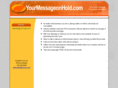 yourmessageonhold.com