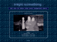 tragicsomething.com