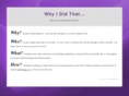 whyididthat.com
