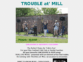 troubleatmill.com