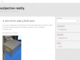 subjectivereality.org