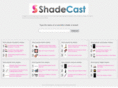 shadecast.com
