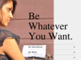 bewhateveryouwant.com