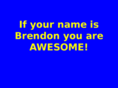 brendonisawesome.com