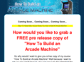 buildanarcademachine.com