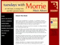 tuesdayswithmorrie.com