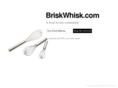 briskwhisk.com