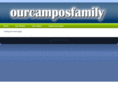 ourcamposfamily.com