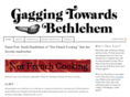 gaggingtowardsbethlehem.com