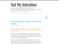 notmyintention.com
