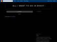 alliwanttodoisshoot.com
