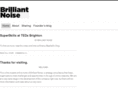 brilliantnoise.com