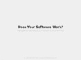 doesyoursoftwarework.com
