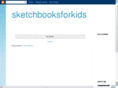 sketchbooksforkids.com