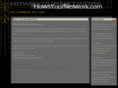 howsyournetwork.com