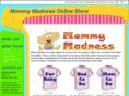 mommymadness.com