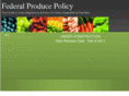 federalproducepolicy.com
