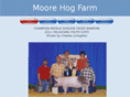 moorehogfarm.com