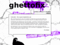 ghettofix.com