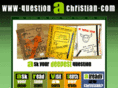 questionachristian.com