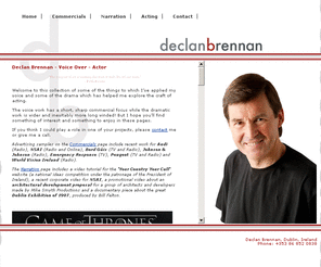 declanb.com: Declan Brennan - VO - Voice Over, Narrator, Actor, commercial vocals
Irish Male VO Voiceover Narrator and Actor, multimedia voice over and narration projects