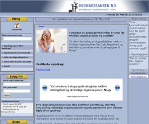 dugnadsbanken.no: dugnadsbanken.no - Formidler av dugnad i Norge for frivillige organisasjoner lag og bedrifter - dugnad dugnadsbanken
Vårt ønske er å skape gode relasjoner mellom næringslivet og de frivillige organisasjoner i Norge - All dugnad samlet på et sted dugnadsbanken.no
