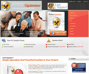 perfectoptimizer.com: 
	PerfectOptimizer Registry Cleaner - Best Registry Cleaner For Windows Vista,
        XP, 2000, 98

Perfect Optimizer registry cleaner is a new technology which will optimize the speed of PC and fix computer errors. There are a lot of problems in the computer used for a period of time marked by slow speed, the blue screen, deadlock errors and so on. Various annoying problems will gradually increase. 