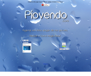 piovendo.com: Piovendo.com - Relax, Dormi meglio
Con Piovendo aggiungi una dolce pioggia alla tua giornata, rilassati e dormi meglio. Relax. Rendi l'ascolto della tua musica preferita un'esperienza migliore.