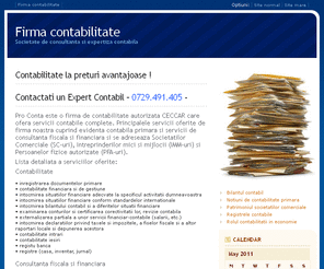 firma-contabilitate.ro:  Firma contabilitate
Firma de contabilitate autorizata CECCAR care ofera servicii contabile complete. Principalele servicii oferite de firma noastra cuprind evidenta contabila primara si servicii de consultanta fiscala si financiara