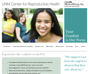 unmcrh.org: Albuquerque New Mexico Abortions, Miscarriage, Contraception, Essure, Vasectomy, IUD, Medicaid
Private and caring. The highest quality medical services and counseling provided by UNM Physicians, nurses and staff.