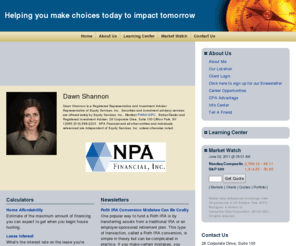 dawnfrontera.com: NPA Financial Inc.
Dawn Shannon, NPA Financial, LIfe Insurance, disability, long term care, retirement, financial advisor, estate planning, Clifton Park, Ballston Lake, Albany, Schenectady, Saratoga, Malta, Ballston Spa, IRA, 529 Plans, Qualified Plans, Business Planning, Business Benefits, Group Insurance,