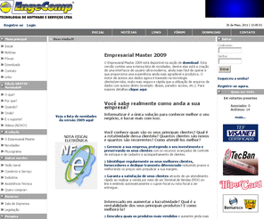 engecomp.com: EngeComp Tecnologia de Software e Serviços ..::.. SOFTWARES GRATUITOS de Controle Financeiro, Estoque e Assistência Técnica ..::.. -
Temos as soluções em sistemas para automação comercial e gerenciamento para a sua empresa. Sintegra. TEF. Impressora Fiscal (ECF).