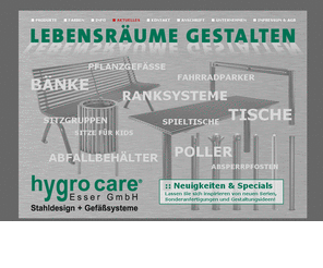 hc-freiraum.com: hygrocare - Ihr Partner für Stadtmobiliar
hygro care Esser GmbH - Intelligente Produkte für Ihre Planungen - hygro care Esser GmbH - Stadtmobiliar, Parkmobiliar, Park, Bänke, Tische, Abfallbehälter, Ranksysteme, Pavillon, Betonpflanzgefäße, Rankseile, Poller, Baumschutz, Fahrradparker, Gitter