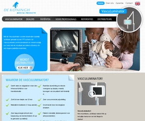 vasculuminator.net: Home - De Koningh medical products
Waarom de vasculuminator? Geeft vaten en slagaderen weer dmv Infrarood lichtbron voor transilluminatie Real time doorlichting en directe weergave op display waarbij bewegen van de patient niet hinderlijk is Zicht tot een diepte van 25 mm Zeer 