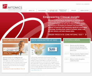 mtdnainsight.com: Mitomics Inc. - Empowering Clinical Insight
Mitomics is pioneering the development of molecular tests based on the mitochondrial genome in order to improve clinical insight and therapeutic decisions that affect patients worldwide.