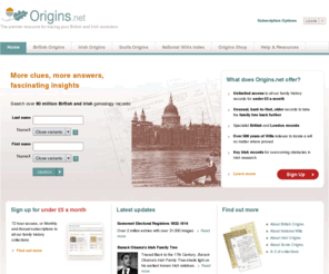 originsnetwork.com: origins.net - Genealogy Research online specializing in British & Irish genealogy search
The Origins Network is the most respected source for online British and Irish genealogy research, featuring subscription access to a wealth of unique record and image collections.