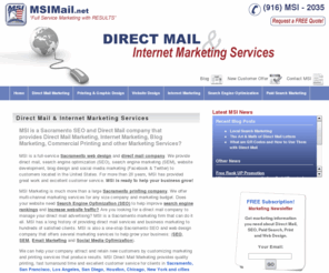 msimail.net: Direct Mail Marketing | Web Design | SEO Company Sacramento | Los Angeles
MSI is a full service marketing company - Direct Mail, Print, Internet Marketing, Search Engine Optimization (SEO) - Sacramento, Los Angeles & US cities.