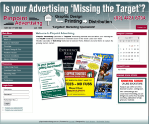 pinpointadvertising.com.au: Welcome to Pinpoint Advertising
Pinpoint Advertising specialise in ‘Targeted’ Advertising methods and can deliver your message to over 40,000 residential, commercial or rural letter boxes on the South Coast each week.
We also specialise in ‘Bulk Drop’ deliveries to Caravan Parks, Motels & General Stores to capture the growing tourism market.