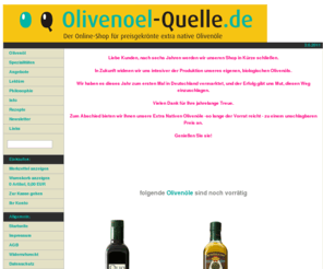 olivenoel-quelle.de: Olivenoel-Quelle.de  Startseite
Olivenoel-Quelle.de - Ihr online-shop für preisgekrönte Extra Native Olivenöle