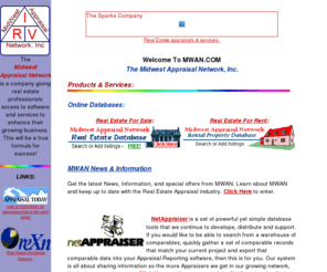 mwan.com: Midwest Appraisal Network, Inc.
Providing services for residential, commercial, farms, land, multi-family and other types of value related analysis and free real estate listings.