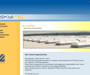 skylightec.com: SKYLIGHTEC - ...alles ist über Dachoberlichte
its all about skylights