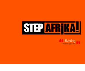 stepafrika.com: Step Afrika!  We Step. We Tour. We Teach. We're Ambassadors
