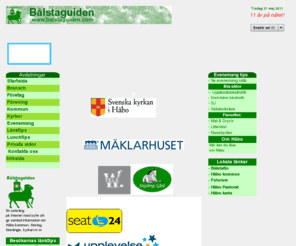 balstaguiden.com: Bålstaguiden
En satsning på internet med syfte att ge samlad och lättillgänglig information om;  
vad som händer i Håbo kommun, företag, föreningar, Evenemang,Lunchtips, kyrkan m m 