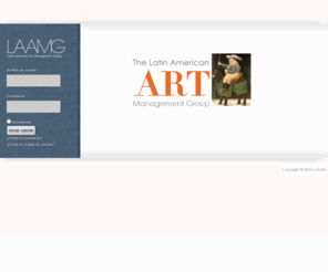 laamg.com: LAAMG
Latin American Art Management Group (LAAMG) ofrece una inversión directa en obras de la colección privada del Maestro Fernando Botero.
LAAMG se encarga de la administración, la logística, la custodia, el seguro, la exhibición y la venta de las obras que conforman la inversión.