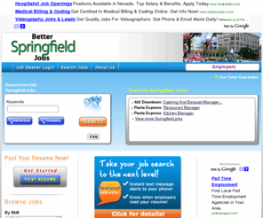 betterspringfieldjobs.com: Springfield Jobs - BetterSpringfieldJobs.com: Jobs in Springfield and Careers in Springfield -
