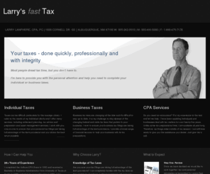 larrysfasttax.com: Larry's Fast Tax
Your taxes - done quickly, professionally and with integrity.