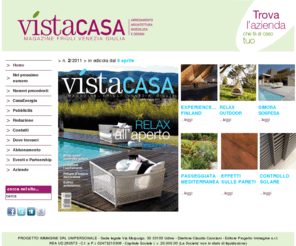 vistacasa.org: Vistacasa - Homepage
Vistacasa - La rivista di arredamento, architettura, biodelizia e design, del Friuli Venezia Giulia