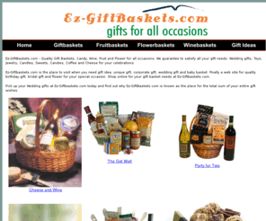 ez-giftbaskets.com: Ez-Giftbaskets.com - for perfect Gift basket, Candy, Wine, Fruit and Flowers for All Occasions.
Ez-Giftbaskets.com - For Gift, Candy, Wine, Fruit and Flower for All Occasions. Online store for Toy, Jewelry, Candle, Sweets, Chocolate, Baby gift and Wedding gift.