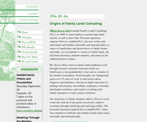 familylands.com: Family Lands Consulting - Olivia Boyce-Abel
Olivia Boyce-Abel addresses and resolves complex issues surrounding land ownership, inheritances, and individual and family relationships 