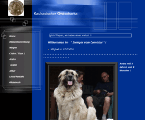 kaukasischerowtscharka.de: Kaukasischer Owtscharka
Kaukasischer Owtscharka, Kaukasenwelpen,Welpen,Kaukasen, Händling, Tipps und Tricks, Bilder, rasse informationen,Hirtenhunde, Welpe,Hund,vom convistar
